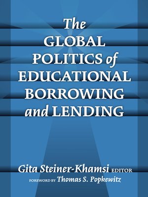 cover image of The Global Politics of Educational Borrowing and Lending